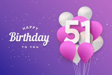 51. yaş günün kutlu olsun balonlar tebrik kartı geçmişi. 51. Yıl dönümü. 51. 'yi konfetiyle kutluyoruz. Vektör deposu