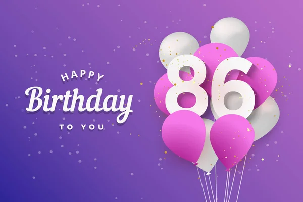 Feliz Aniversário 86Th Balões Fundo Cartão Saudação Anos Aniversário 86Th —  Vetores de Stock