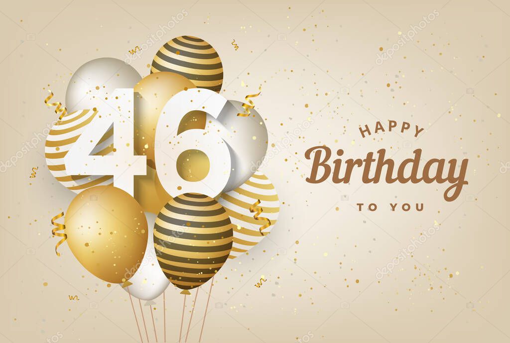 Buon 46Esimo Compleanno Con Palloncini D'oro Sfondo Biglietto Auguri Anni -  Vettoriale Stock di ©Fayethequeen93 437770934