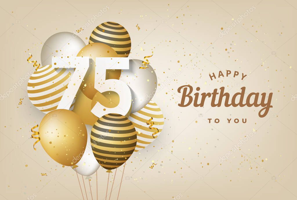 Happy 75th birthday with gold balloons greeting card background. 75 years anniversary. 75th celebrating with confetti. Vector stock