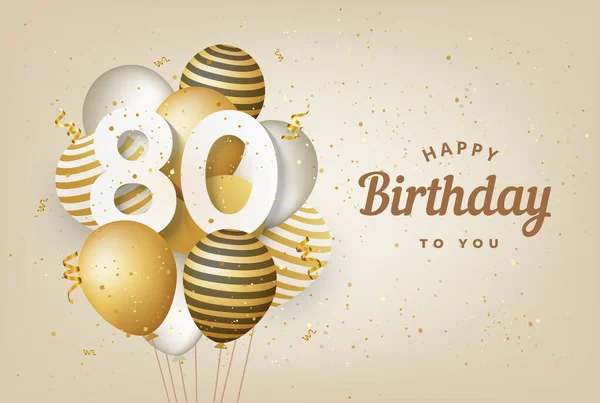 Buon Ottantesimo Compleanno Con Palloncini Oro Sfondo Biglietto Auguri Anni — Vettoriale Stock