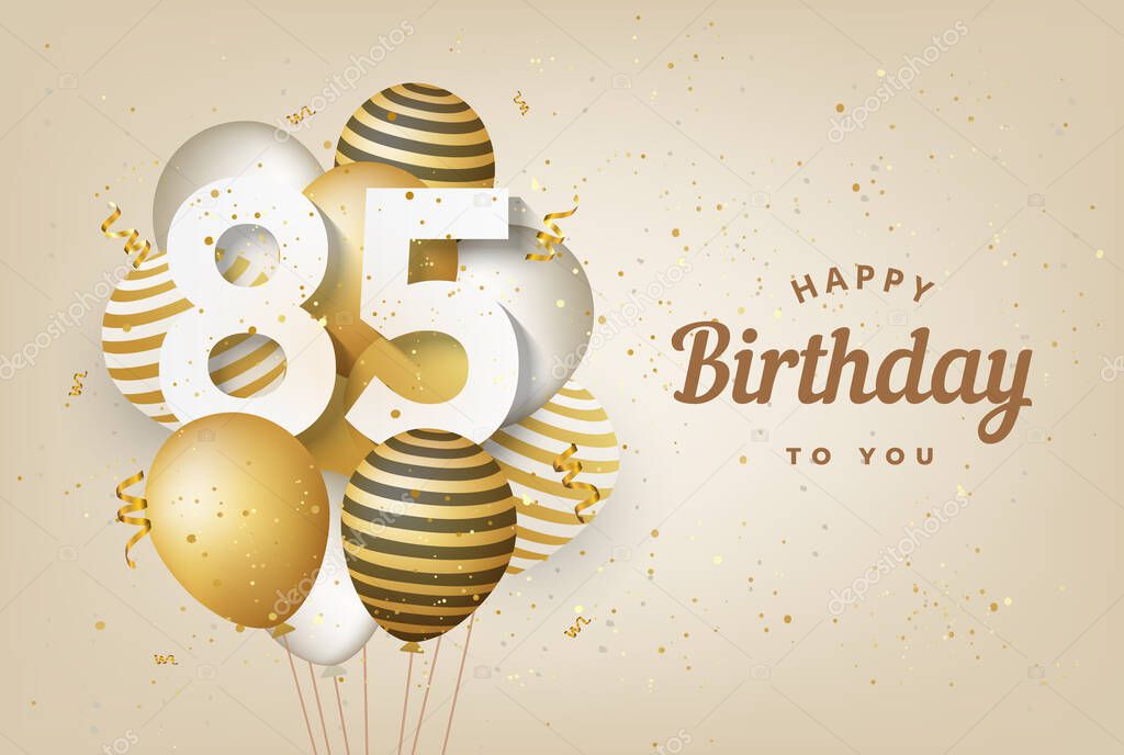 Happy 85th birthday with gold balloons greeting card background. 85 years anniversary. 85th celebrating with confetti. Vector stock