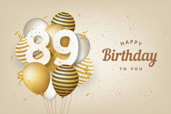 Buon 89Esimo Compleanno Con Palloncini Oro Sfondo Biglietto Auguri Anni — Vettoriale Stock