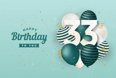 Yeşil balonların tebrik kartı geçmişiyle 33. doğum günün kutlu olsun. 33. Yıl dönümü. Konfetiyle kutlayan 33. kişi. Vektör deposu