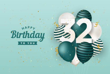 Yeşil balonların tebrik kartı geçmişiyle 32. doğum günün kutlu olsun. 32. Yıl dönümü. 32nci kutlama konfetiyle. Vektör deposu