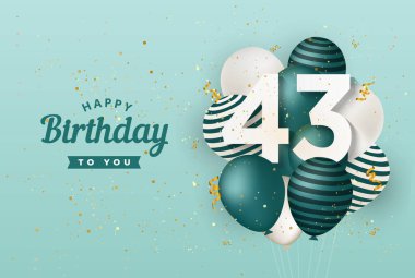 Yeşil balonların tebrik kartı geçmişiyle 43. doğum günün kutlu olsun. 43. Yıl dönümü. 43. doğum gününü konfetiyle kutluyoruz. Vektör deposu