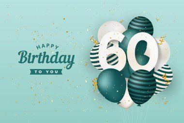 Happy 60th birthday with green balloons greeting card background. 60 years anniversary. 60th celebrating with confetti. Vector stock clipart