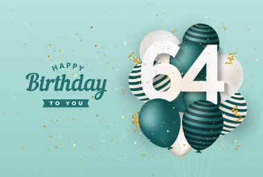 Yeşil balonların tebrik kartı geçmişiyle 64. doğum günün kutlu olsun. 64. Yıl dönümü. 64. kutlamada konfeti var. Vektör deposu