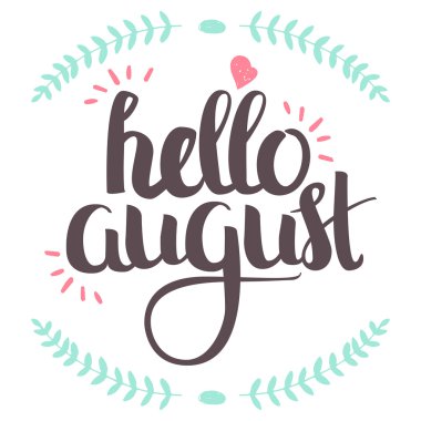 Vektör elle çizilmiş yazı. Hat afiş, etiketleri, işaretler, parmak izi, posterler, web ve telefon dava için. Merhaba Ağustos