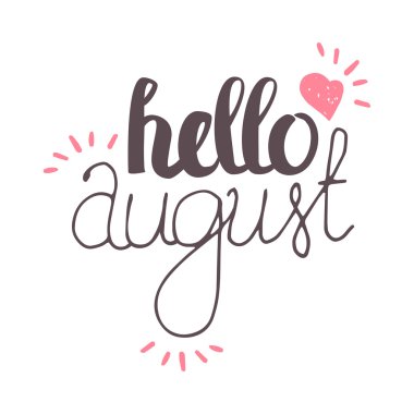 Vektör elle çizilmiş yazı. Hat afiş, etiketleri, işaretler, parmak izi, posterler, web ve telefon dava için. Merhaba Ağustos