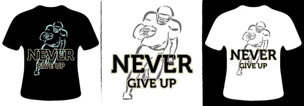 Asla vazgeçmek T-Shirt tasarım