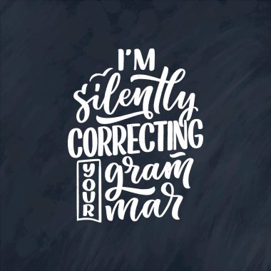 Gramer hakkında el yazısı kompozisyonu. Komik slogan. Ayrı bir el yazısı alıntısı. Kitap kapağı, kartpostal, tişört baskısı ya da poster için harika bir tasarım. Vektör illüstrasyonu