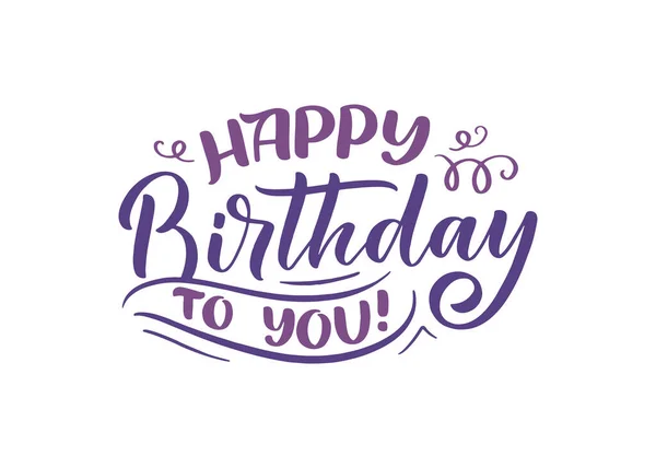 Lema de letras para Feliz Cumpleaños. Frase dibujada a mano para tarjeta de regalo, póster y diseño impreso. Texto de celebración de la caligrafía moderna. Vector — Vector de stock