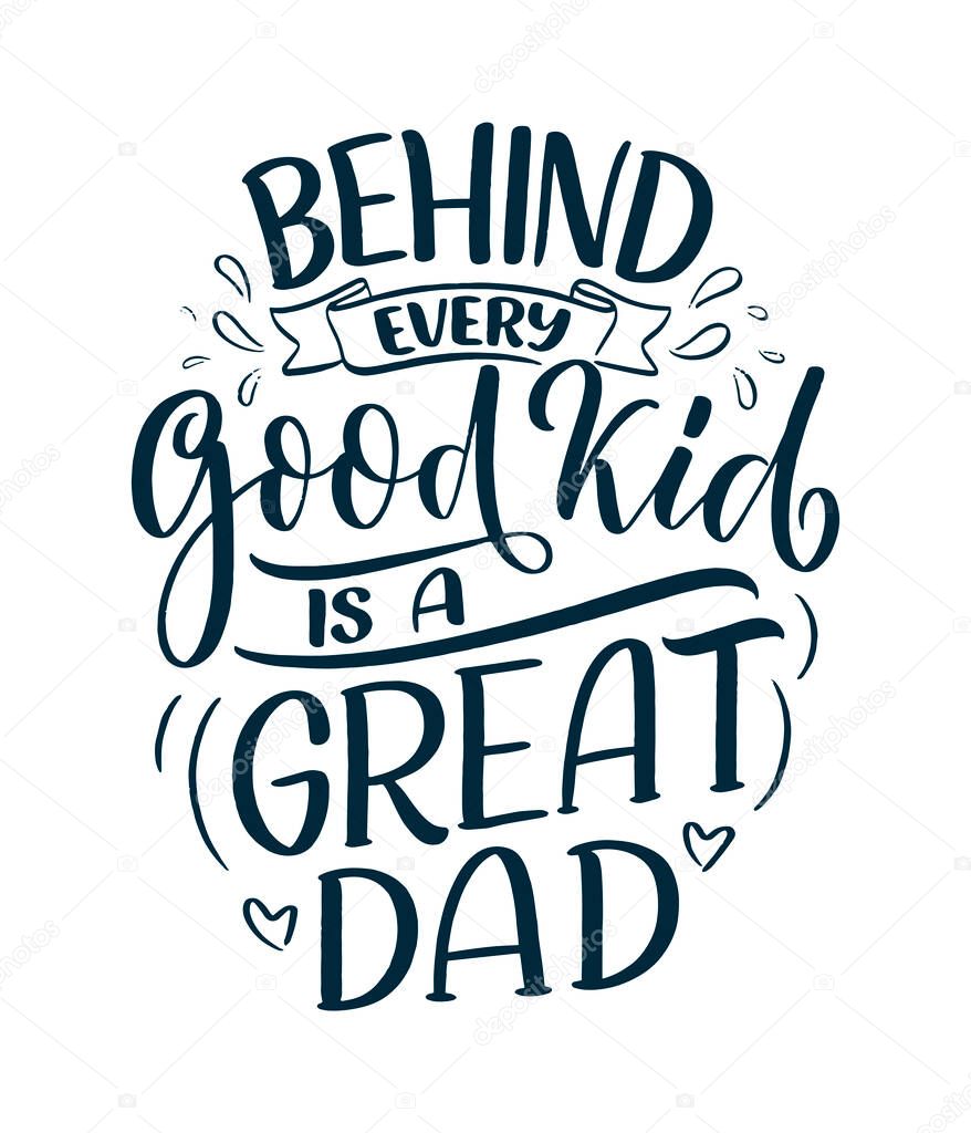 Funny hand drawn lettering quote for Fathers day greeting card. Typography poster. Cool phrase for t shirt print. Inspirational slogan. Vector