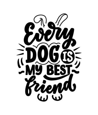 Komik ifadeli vektör illüstrasyonu. Köpekler hakkında elle çizilmiş ilham verici bir alıntı. Poster, tişört, kart, davetiye, etiket.