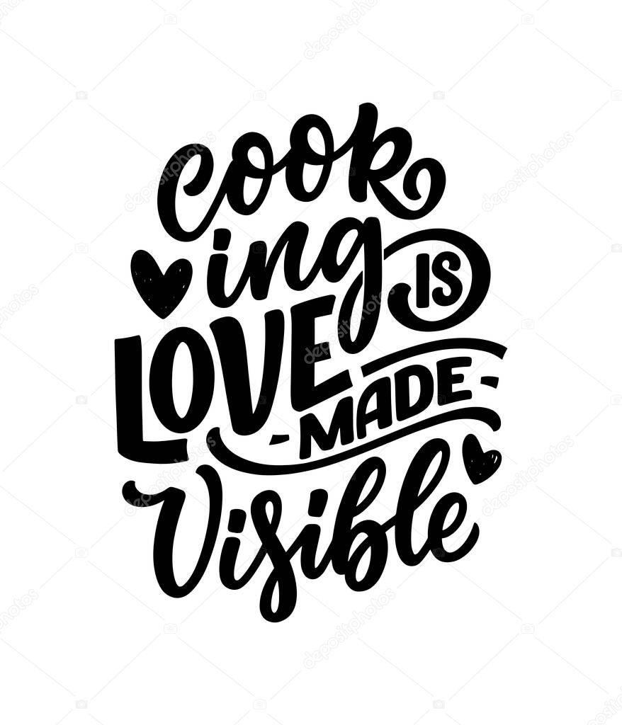 Hand drawn lettering quote in modern calligraphy style about cooking. Inspiration slogan for print and poster design. Vector illustration