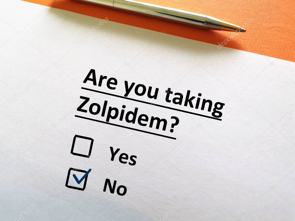 One person is answering question about psychiatric medication. The person is not taking zolpidem.