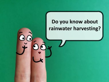 Two fingers are decorated as two person. One of them is asking if he knows about rainwater harvesting. clipart