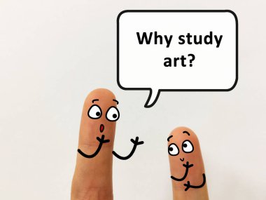 İki parmak iki kişi olarak süslenir. Bir tanesi sanat öğreniminin nedenini soruyor..