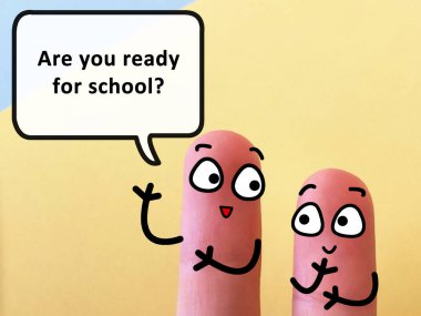 İki parmak iki kişi olarak süslenir. Biri diğerine okula hazır olup olmadığını soruyor..