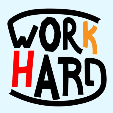 Sıkı çalış. Vektör harflerini ayır. İfade işe yaraması için teşvik eder. Pankartlar, posterler ve giysilerdeki parmak izleri için. Stok vektör resmi.