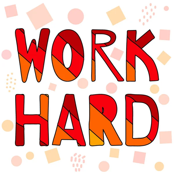 Work Hard Разноцветные Мультяшные Смешные Буквы Поощрение Фразы Работает Хорошо — стоковый вектор