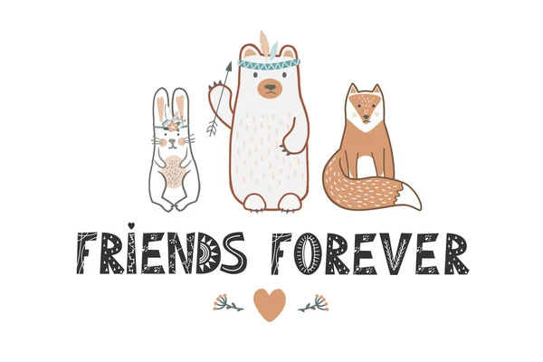 Conjunto de lindos animales bebés en estilo escandinavo y letras Friends Forever. Oso salvaje, conejito y zorro. Lindos elementos de diseño de vivero dibujado a mano. Ilustración vectorial — Vector de stock