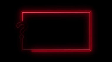 Neon Soru İşareti ve Dikdörtgen Çerçeve Kara Arkaplanda. Seçenek seçimi ile Sınav Neon Hattı Canlandırması. Seçenek seçimi ile test şablonu meydan okuması