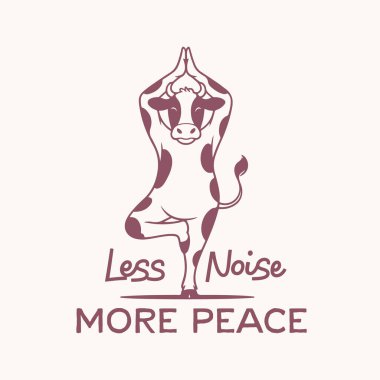 Yoga ineği, daha az gürültü daha çok barış. Komik yoga ve meditasyon t-shirt tasarımı