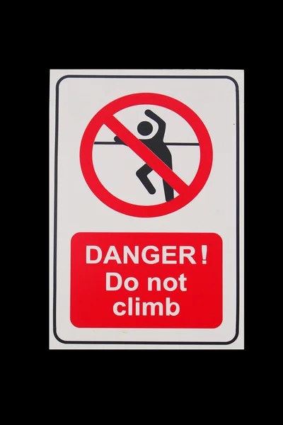 İzole işareti "tehlike! Siyah arka plan ile tırmanmak değil" — Stok fotoğraf