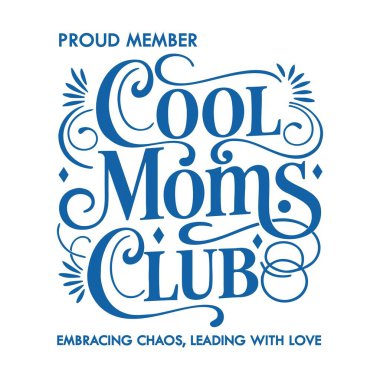 Zarif girdapları ve dekoratif gelişmeleri olan Cool Anneler Kulübü, tişörtler, kupalar, posterler, el sanatları ve dijital indirmeler için vektör illüstrasyonu.