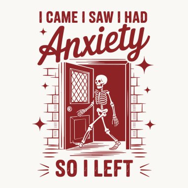 Bir iskelet içeren komik bir akıl sağlığı tişörtü tasarımı vektörü kapıdan çıkarken 
