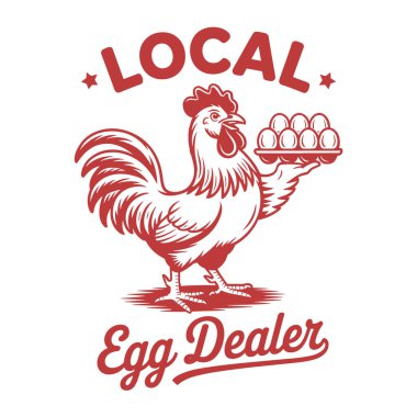 funny vector design of a rooster holding eggs with local egg dealer quote perfect for farmers chicken lovers and humor fans retro style artwork ideal for t shirt print poster or sticker playful vintage illustration combining country charm farm life a