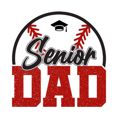 Baseball senior dad design with graduation cap and sporty text combining school pride and baseball love. Perfect vector art for t shirt print mug or poster. Great for proud fathers celebrating graduates who enjoy baseball themed family supporter grap