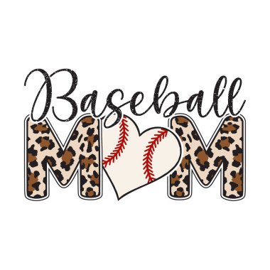Trendy baseball mom design with leopard print letters and a heart shaped baseball graphic. Perfect stylish t shirt design for proud sports moms and family fans. Vintage inspired vector art for apparel, mugs, stickers, and posters. Fun baseball quote 