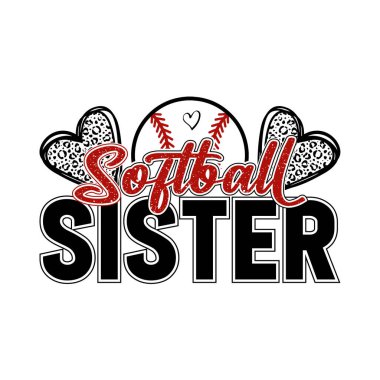Trendy softball sister design with bold lettering, leopard print hearts, and a sporty ball graphic. Perfect stylish t shirt design for family fans and softball lovers. Vintage inspired vector art for apparel, mugs, and posters. Fun and proud sister d