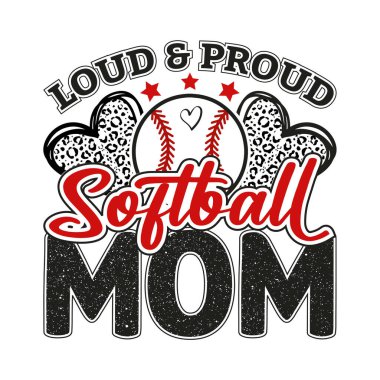Bold softball mom t shirt design featuring leopard print hearts and a softball with the quote loud and proud Perfect for sporty mothers and softball fans this vintage hand drawn artwork blends athletic passion family pride and fashionable charm in a 