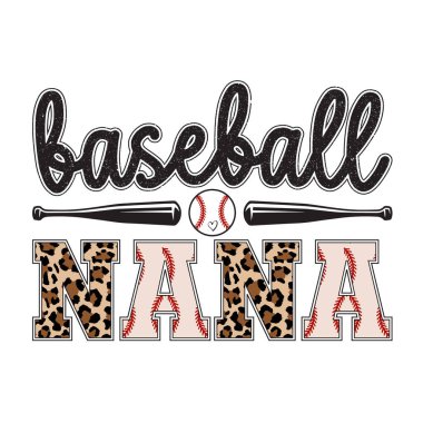 Baseball nana design with leopard print letters baseball stitching and crossed bats. Perfect vector art for t shirt print mug tote or poster. Great for proud grandmothers and baseball fans who love trendy sporty typography artwork celebrating family 