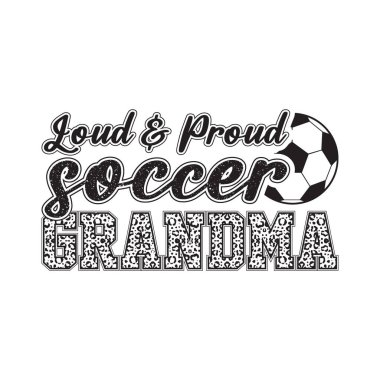 Cesur siyah-beyaz Gürültülü ve Gururlu Futbol Büyükanne tasarımı bir futbol topu ve şık bir metin içeriyor. Futbolcuları için tezahürat yapmayı seven büyükanneler için mükemmel. Tişört baskısı, yüceltme ve spor dijital sanat hediyeleri için ideal.