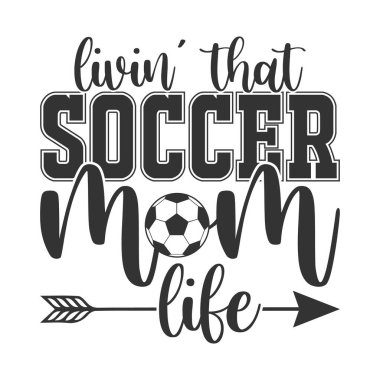Modern tipografi ve futbol topu detaylarına sahip futbol anne vektör tasarımı ile yaşamak t-shirtler için mükemmel çantalar ve baskılar futbol anneleri için şık spor eserleri ve hayranlar için takım ruhunu kutlayan dijital sanat ve yaratıcı d