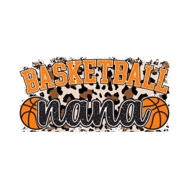 Leopar desenli, turuncu basketbol toplu ve kalın harfli modaya uygun Nana Nana vektör tasarımı. Sportif büyükanneler, aile hayranları ve basketbol severler için mükemmel. Tişörtler, kapüşonlar, kupalar ve dijital indirmeler için harika.