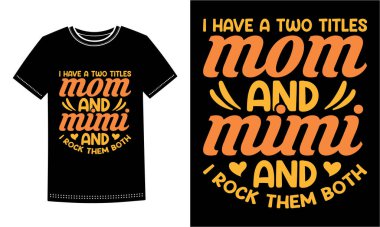 Moda Anne ve Mimi tişört tasarımı. Kalpler ve oklarla dolu cesur bir tipografi içeriyor. İki unvanı da seven gururlu anneler ve büyükanneler için mükemmel. Aile etkinlikleri, hediyeler ve dijital baskı projeleri için harika..
