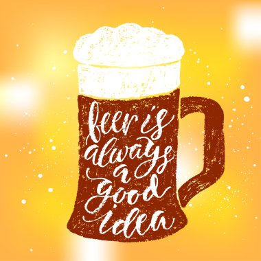 Bira her zaman iyi bir fikirdir.