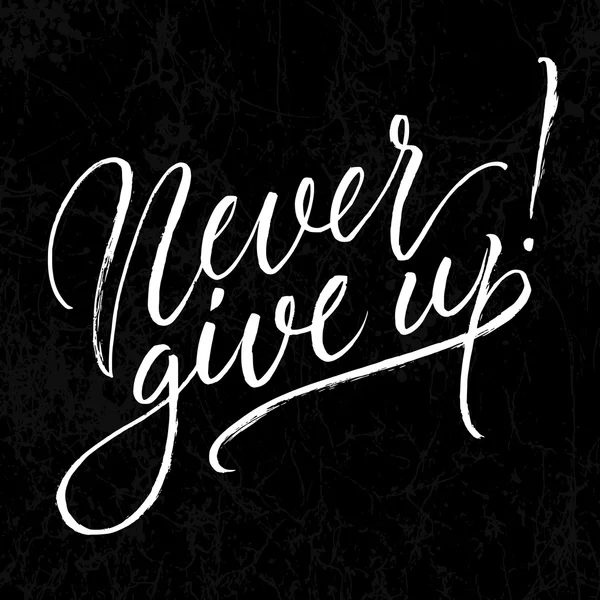 Never give up! — Stock Vector