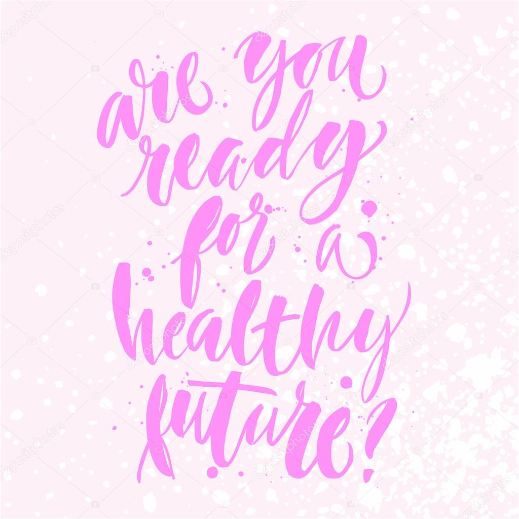 Are you ready for a healthy future