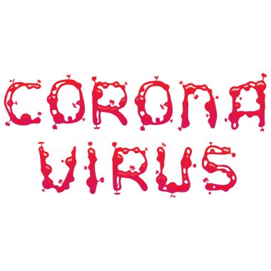 Corona Virüs Enfeksiyonu. COVID 19. Grip enfeksiyonu. İlaç uyarı salgını ve karantina. Tehlikeli bir hastalık. Vektör harfleri.