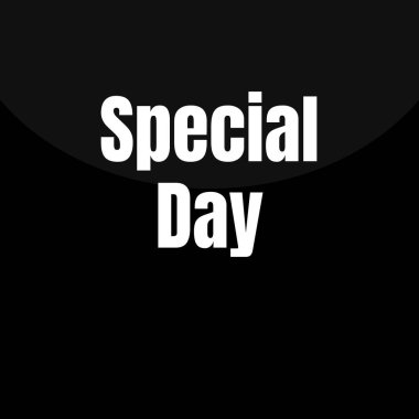 Özel bir gün. siyah ve beyaz arkaplan vektör çizimi