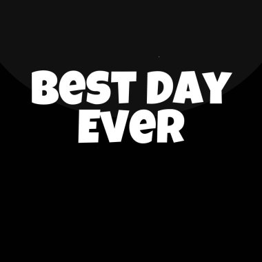 Gelmiş geçmiş en iyi. siyah harf alıntısı modern arkaplan