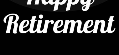 Mutlu emeklilik. Mutlu emeklilik. Mutlu emeklilik.