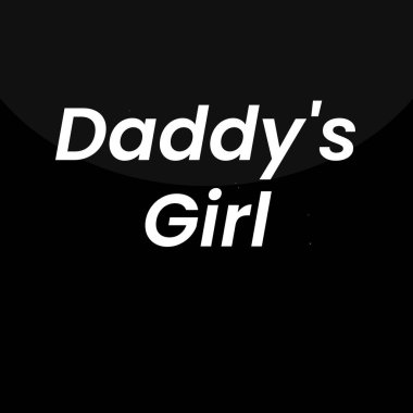 Siyah arkaplanlı, 3 boyutlu mesajlı bir kız baba sözü.